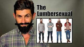 The Lumbersexual  The New Look Of The Modern Urban Man [upl. by Hite]