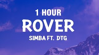 1 HOUR S1MBA ft DTG  Rover Lyrics [upl. by Kattie]