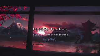 Pookal Pookum SlowedReverbed  TamilLofiSongs  LofiMood [upl. by Svoboda25]