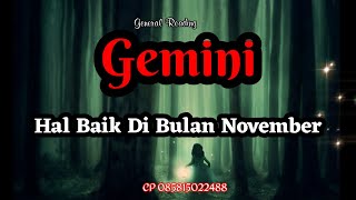 Gemini ♊ Hal Baik Untukmu Bulan November 2021 [upl. by Ardnoyek100]