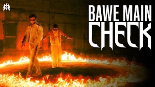 BAWE MAIN CHECK  King amp raga  MM  Official Music Video [upl. by Cirdec717]