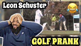 LEON SCHUSTER GOLF PRANK COMPILATION  REACTION [upl. by Normy101]