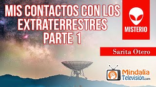 Mis contactos con los extraterrestres Entrevista a Sarita Otero PARTE 1 [upl. by Kcirded]