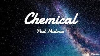 Post Malone  Chemical Lyrics [upl. by Harahs967]