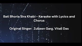 Bati Bhoria Sira Khabi Kakaoke with Lyrics and Chorus  Zubeen Garg  Bihu Karaoke [upl. by Issiah]