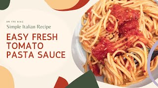 Fresh Tomato Sauce Recipe Video [upl. by Janene]