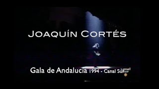 Joaquín Cortés  Gala de Andalucía 1994 [upl. by Ayota]