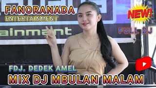 DJ REMBULAN MALAM ‼️FANORANADA FULL DJ ‼️ KECANG ABIS WITH FDJ DEDEK AMEL ‼️ONE PRODUCTIONS [upl. by Muncey]