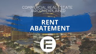 Commercial Real Estate Vocabulary Rent Abatement  Definition  CRE Jargon Explained [upl. by Dympha562]