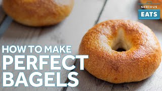 How to Make Perfect Bagels at Home  Serious Eats [upl. by Albarran]