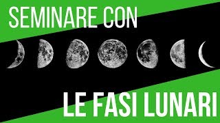 IL CALENDARIO LUNARE 2018  SEMINA ORTAGGI E FASI LUNARI [upl. by Bentlee]