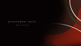 Enzo Corne  grasshopper waltz New Version [upl. by Egroej646]