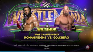 Wwe Championship Roman Reigns VS Goldberg Wrestlemania Match [upl. by Godspeed]