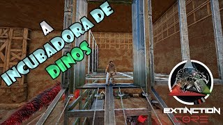 CONSTRUÍMOS A INCUBADORA  ARK EXTINCTION T2 25 [upl. by Ricky]