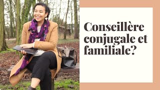 Etre conseillère conjugale et familiale [upl. by Arracahs]