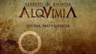 ALQUIMIA de Alberto Rionda • Divina Providencia 🔥 [upl. by Harahs784]