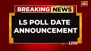 Lok Sabha Election 2024 Dates Announcement LIVE Election Commission Announces Poll Dates LIVE [upl. by Yadrahs114]