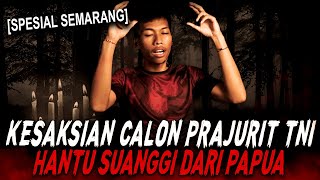 EKSLUSIF PUNYA ILMU HITAM SUANGGI ANAK INI INGIN JADI PRAJURIT TNI  KISAH MISTIS TANAH PAPUA [upl. by Anerdna]