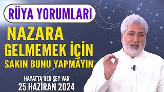 Nazara gelmemek için sakın bunu yapmayın Rüya yorumları Mehmet Emin Kırgil 25 Haziran 2024 [upl. by Judah]