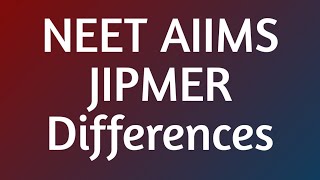 NEET AIIMS JIPMER Differences Whats New [upl. by Ettenaj]