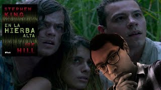 OPINIÓN DE LA PELICULA EN LA HIERBA ALTA DE STEPHEN KING Y JOE HILL [upl. by Benyamin]