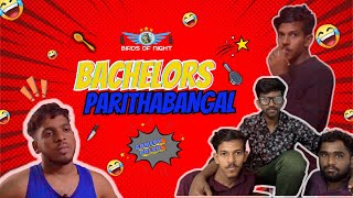 Bachelors Parithabagal  Entertainment Comedy Video  Birds Of Night [upl. by Ycrem]