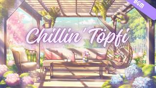 【BGM】Chillin Töpfi [upl. by Sisile435]