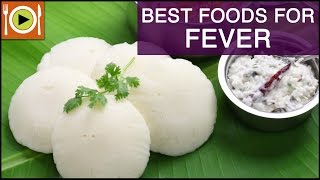 Best Foods for Fever  Healthy Recipes [upl. by Luemas]