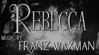 Rebecca  Soundtrack Suite Franz Waxman [upl. by Ahsienod256]