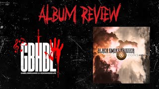 Album Review Black Smoke Trigger  Horizons [upl. by Story]