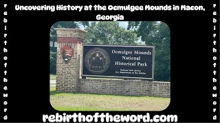 Uncovering History at the Ocmulgee Mounds in Macon Georgia [upl. by Gianna]