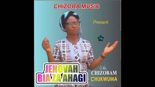 JAHOVA BIA ZA AHA Gl by sister chizobam chukwuma [upl. by Ebenezer]