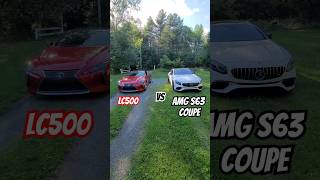 Which One Would You Take Lexus LC500 or AMG S63 Coupe lc500 amg s63amg shorts shortsvideo [upl. by Sully]