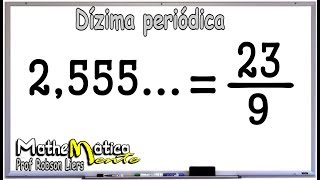 DÍZIMA PERIÓDICA PARA FRAÇÃO  Prof Robson Liers [upl. by Phonsa]