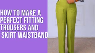 How to make a perfect fitting trousers and skirt waistband [upl. by Torrell]