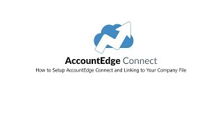 How to Set Up AccountEdge Connect and Sync [upl. by Nerhtak]