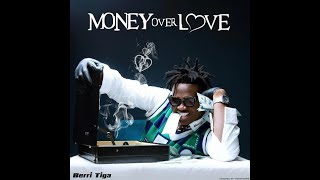 Berri Tiga  Money Over Love Official Lyric Video [upl. by Pacifica563]