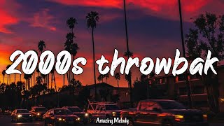 if you’re a 2000s kid i bet you know these songs throwback vibes mix [upl. by Livvyy]