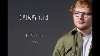 Ed Sheeran  Galway girl  Lyrics [upl. by Nassir]