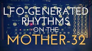 Tips n Tricks Generating Rhythms Using the Moog Mother32s LFO [upl. by Adaval]