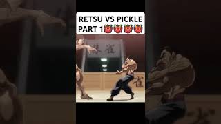 RETSU VS PICKLE Pickle takes a fight pose pickle bakihanma [upl. by Hardi]