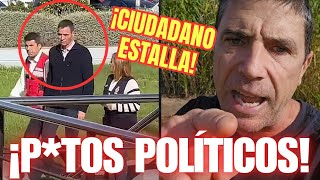 💥¡CUANTA RAZÓN💥Ciudadano VALENCIANO ESTALLA contra los POLÍTICOS ESPAÑOLES [upl. by Yokoyama]