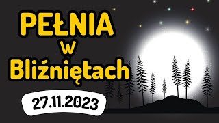 PEŁNIA KSIĘŻYCA W ZNAKU BLIŹNIĄT 🌕27 listopada 2023🌕 prognoza Tarota  wszystkie znaki zodiaku [upl. by Allimak]