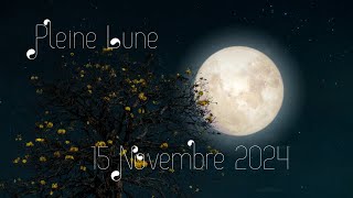 Pleine Lune du 15 Novembre 2024 [upl. by Eliathan]