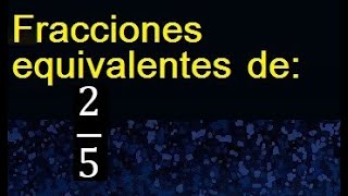 fracciones equivalentes a 25  como hallar una fraccion equivalente por amplificacion y [upl. by Ursal]