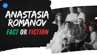 The Tragic Tale of Anastasia Romanov Fact or Fiction [upl. by Akerboom]