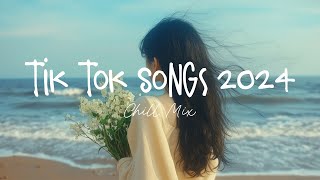 Tiktok songs 2024 🍄 Best tiktok songs 2024  Trending song latest [upl. by Sekoorb]