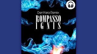 Rompasso  Ignis Den Yara Remix [upl. by Debbra574]