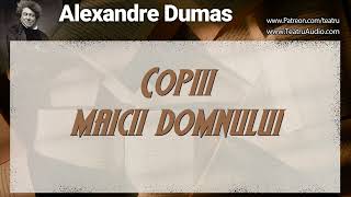 Copiii Maicii Domnului  Alexandre Dumas [upl. by Eigram]