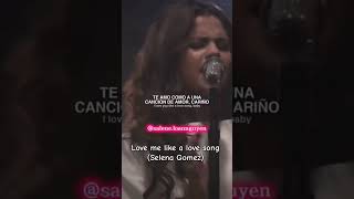 Love me like a love song Selena Gomez [upl. by Ellenad]